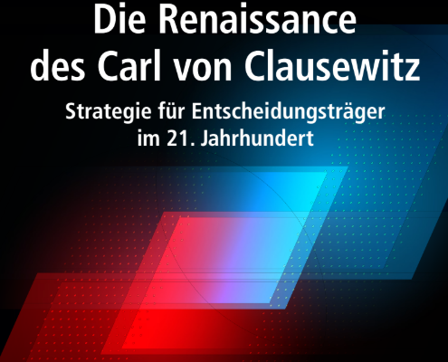 Die Rennaissance des Carl von Clausewitz